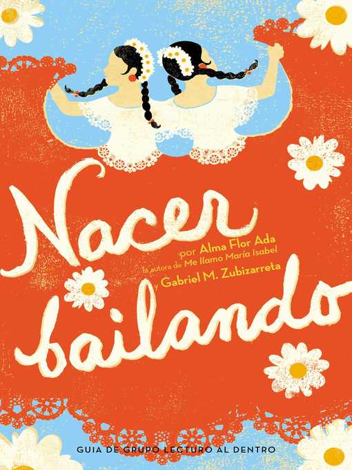 Title details for Nacer Bailando (Dancing Home) by Alma Flor Ada - Available